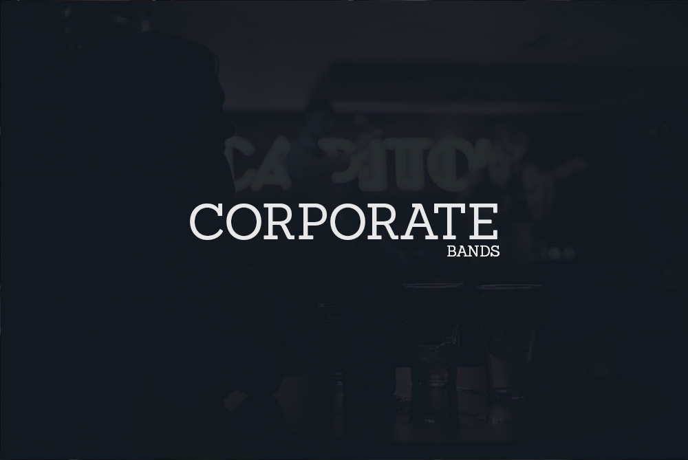 Live Covers Band - Corporate Bands Live Covers Band - Corporate Bands